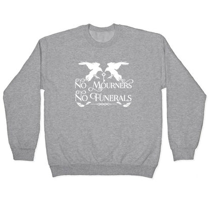 No Mourners No Funerals Crewneck Sweatshirt