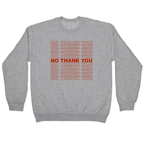 No Thank You Bag Crewneck Sweatshirt