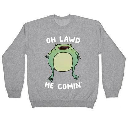 Oh Lawd He Comin' Frog Crewneck Sweatshirt
