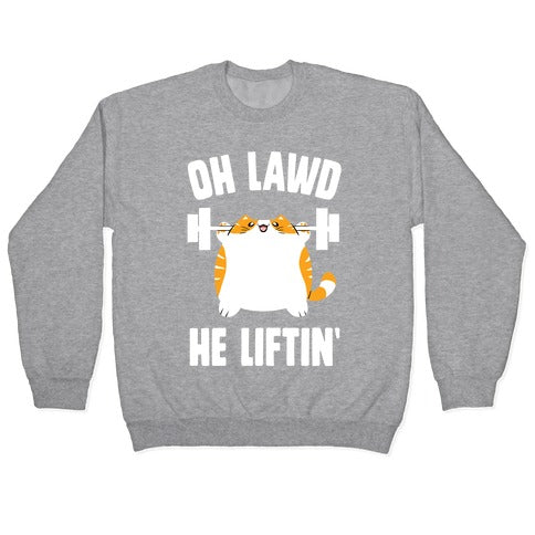 Oh Lawd He Liftin' Crewneck Sweatshirt