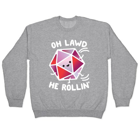 Oh Lawd He Rollin D20 Crewneck Sweatshirt