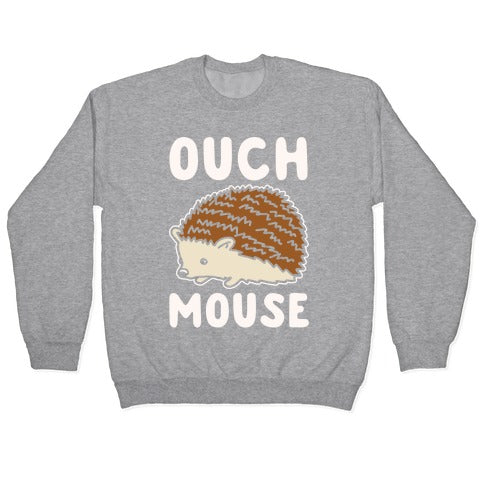 Ouch Mouse Hedgehog Parody White Print Crewneck Sweatshirt