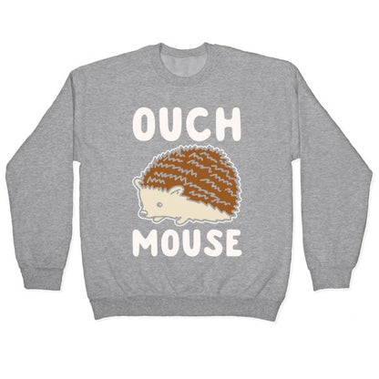 Ouch Mouse Hedgehog Parody White Print Crewneck Sweatshirt