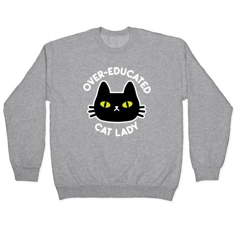 Over-educated Cat Lady Crewneck Sweatshirt