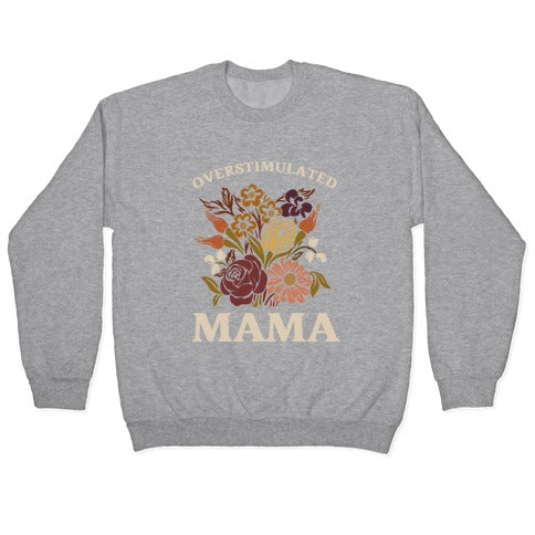 Overstimulated Mama Crewneck Sweatshirt