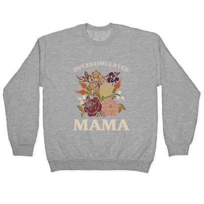 Overstimulated Mama Crewneck Sweatshirt
