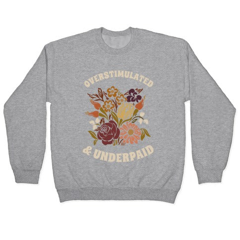 Overstimulated & Underpaid Crewneck Sweatshirt