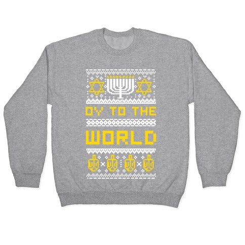 Oy To The World Ugly Sweater Crewneck Sweatshirt
