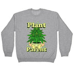 Plant Parent Marijuana Crewneck Sweatshirt