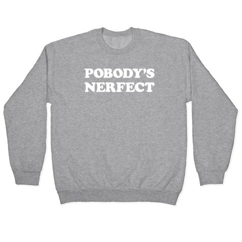 Pobody's Nerfect Crewneck Sweatshirt