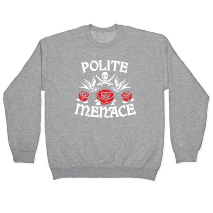 Polite Menace Crewneck Sweatshirt