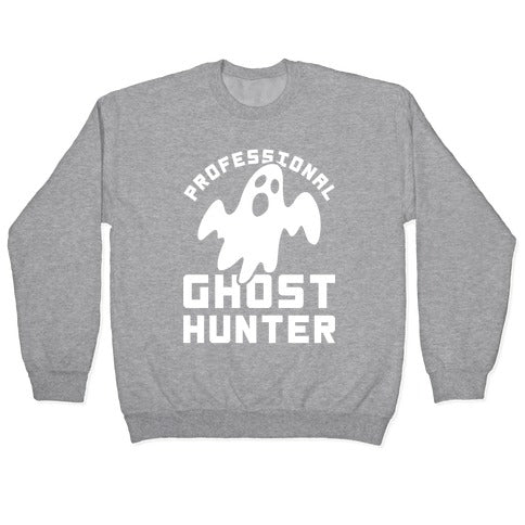 Professional Ghost Hunter Crewneck Sweatshirt