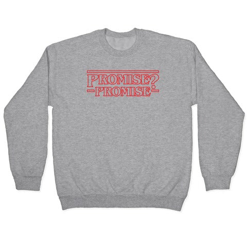 Promise? Promise (Stranger Things) Crewneck Sweatshirt