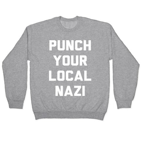 Punch Your Local Nazi Crewneck Sweatshirt