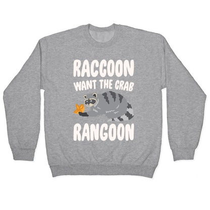 Raccoon Want The Crab Rangoon White Print Crewneck Sweatshirt