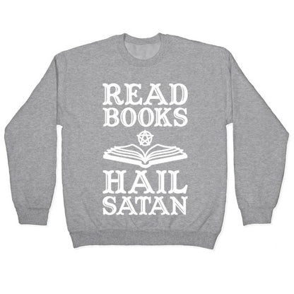 Read Books Hail Satan Crewneck Sweatshirt