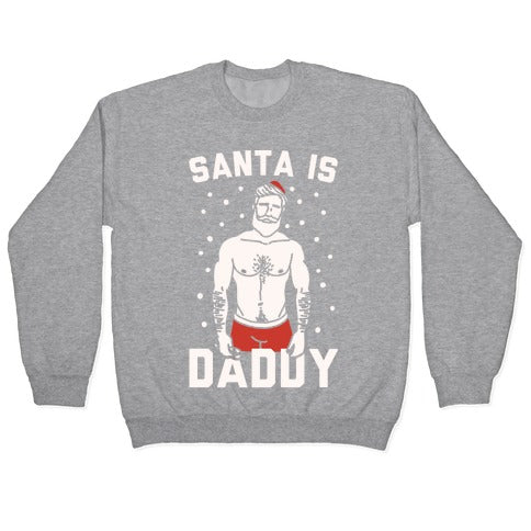 Santa Is Daddy White Print Crewneck Sweatshirt