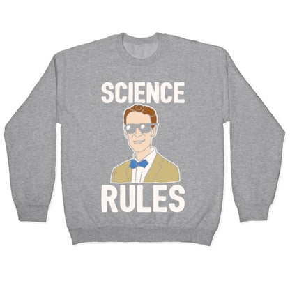 Science Rules White Print Crewneck Sweatshirt