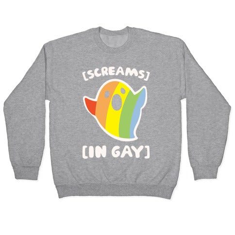 Screams In Gay White Print Crewneck Sweatshirt