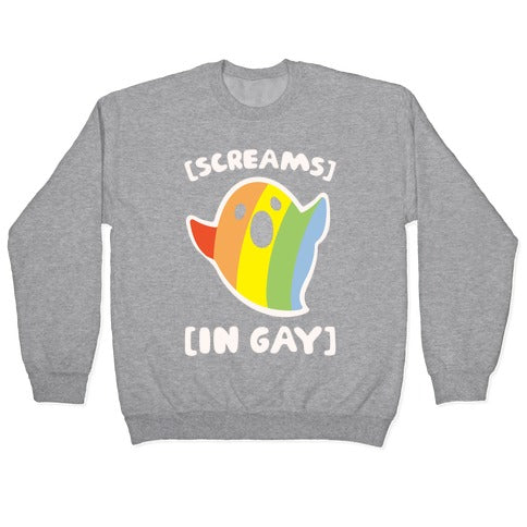 Screams In Gay White Print Crewneck Sweatshirt