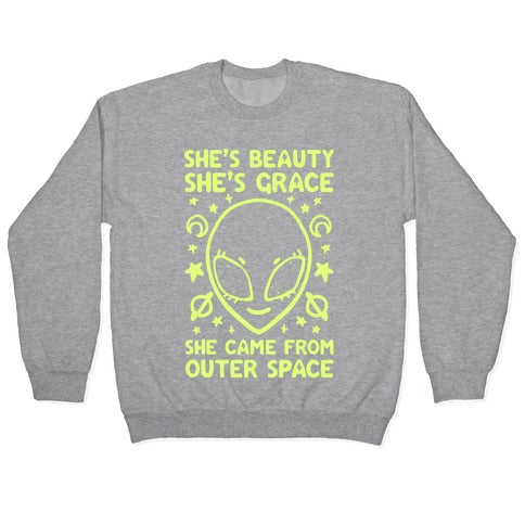 She's Beauty She's Grace She Came From Outer Space Crewneck Sweatshirt