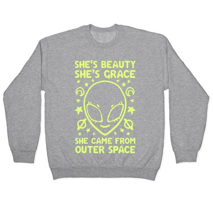 She's Beauty She's Grace She Came From Outer Space Crewneck Sweatshirt