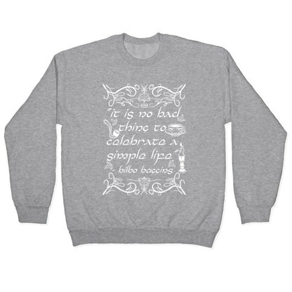 Simple Life Bilbo Quote Crewneck Sweatshirt