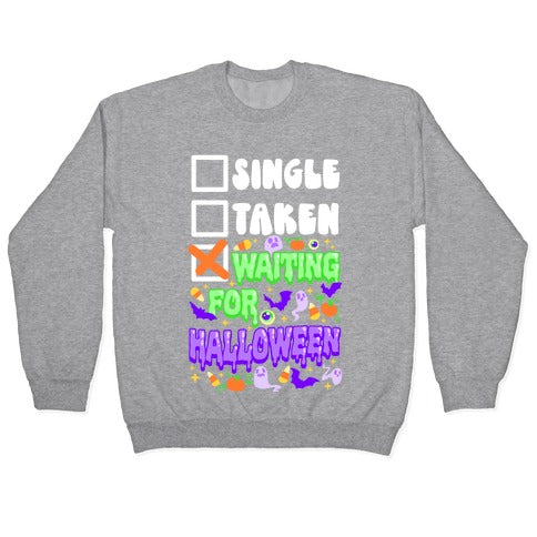 Single Taken Waiting For Halloween Crewneck Sweatshirt