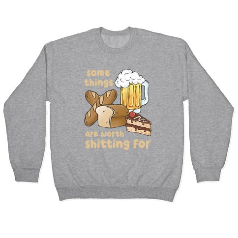 Some Things Are Worth Shitting For (Gluten Allergy) Crewneck Sweatshirt