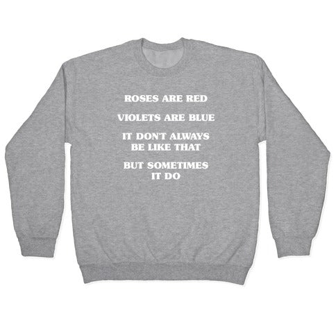Sometimes It Be Like That Poem Crewneck Sweatshirt