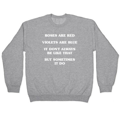 Sometimes It Be Like That Poem Crewneck Sweatshirt
