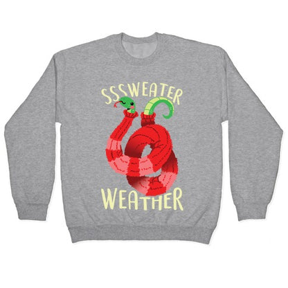 Sssweater Weather Crewneck Sweatshirt