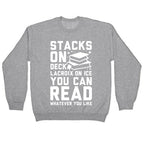 Stacks On Deck LaCroix on Ice You Can Read Whatever You Like Crewneck Sweatshirt