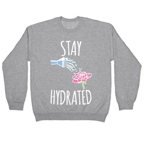 Stay Hydrated White Print Crewneck Sweatshirt