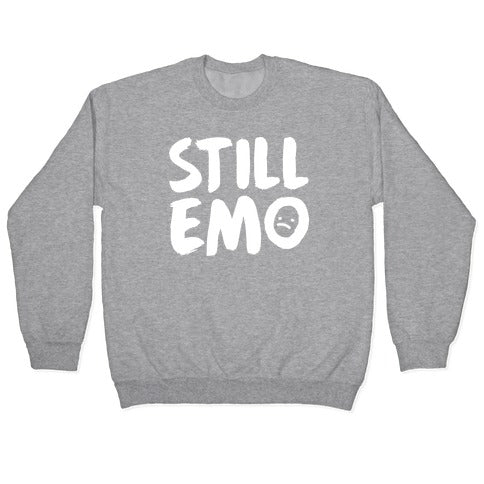 Still Emo Crewneck Sweatshirt