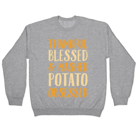 Thankful Blessed and Mashed Potato Obsessed Crewneck Sweatshirt