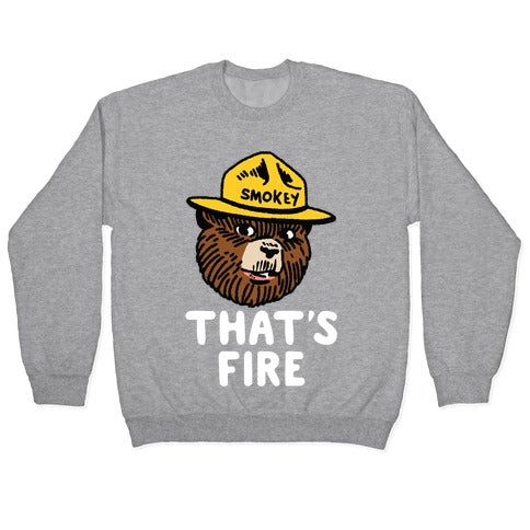 That's Fire Smokey The Bear Crewneck Sweatshirt