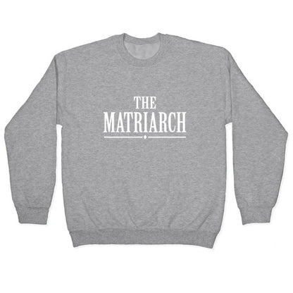 The Matriarch Crewneck Sweatshirt