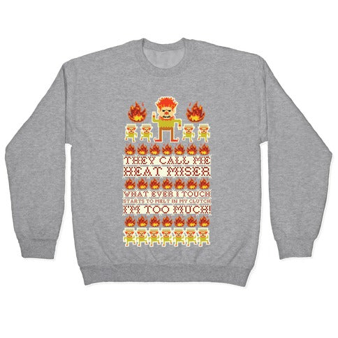 They Call Me Heat Miser Crewneck Sweatshirt