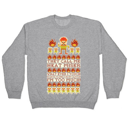 They Call Me Heat Miser Crewneck Sweatshirt
