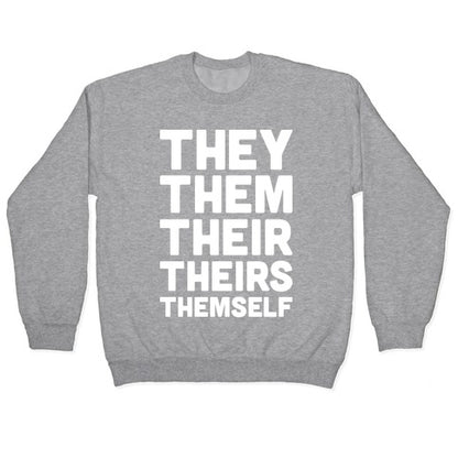 They Them Their Theirs Themself Crewneck Sweatshirt