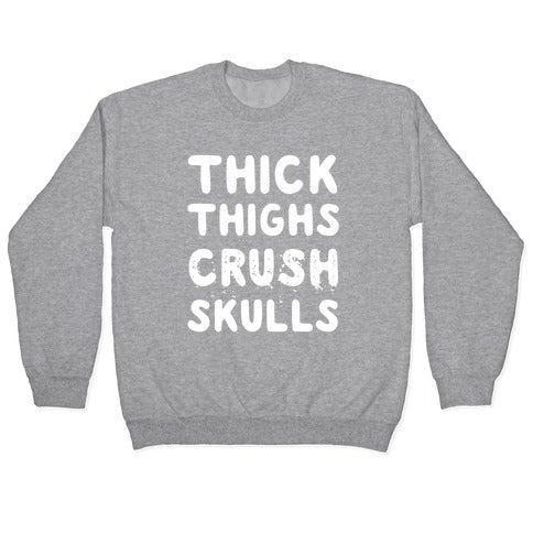 Thick Thighs Crush Skulls Crewneck Sweatshirt