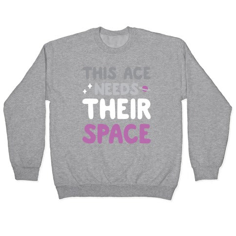 This Ace Needs Their Space Crewneck Sweatshirt