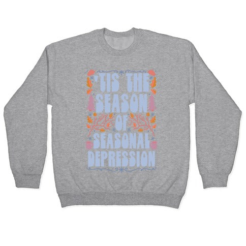 'Tis The Season Of Seasonal Depression Crewneck Sweatshirt