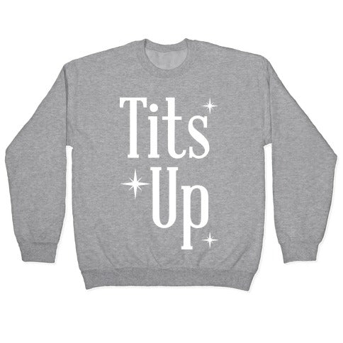 Tits Up Crewneck Sweatshirt