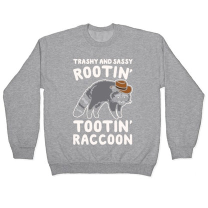 Trashy And Sassy Rootin' Tootin' Raccoon Parody Crewneck Sweatshirt