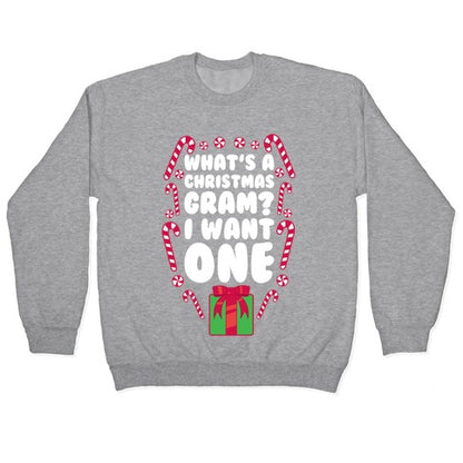 What's A Christmas Gram? Crewneck Sweatshirt