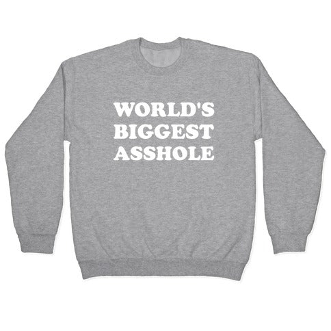 World's Biggest Asshole Crewneck Sweatshirt