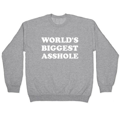 World's Biggest Asshole Crewneck Sweatshirt
