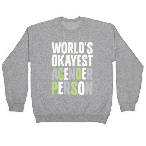World's Okayest Agender Person Crewneck Sweatshirt